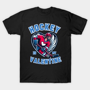 Hockey Is My Valentine Hockey Sports Lover Fan Valentines Day T-Shirt